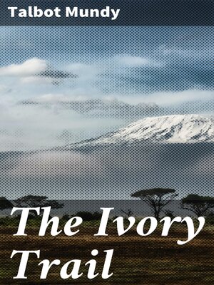 cover image of The Ivory Trail
